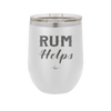 Rum Helps - Laser Engraved Stainless Steel Drinkware - 1848 -