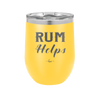 Rum Helps - Laser Engraved Stainless Steel Drinkware - 1848 -