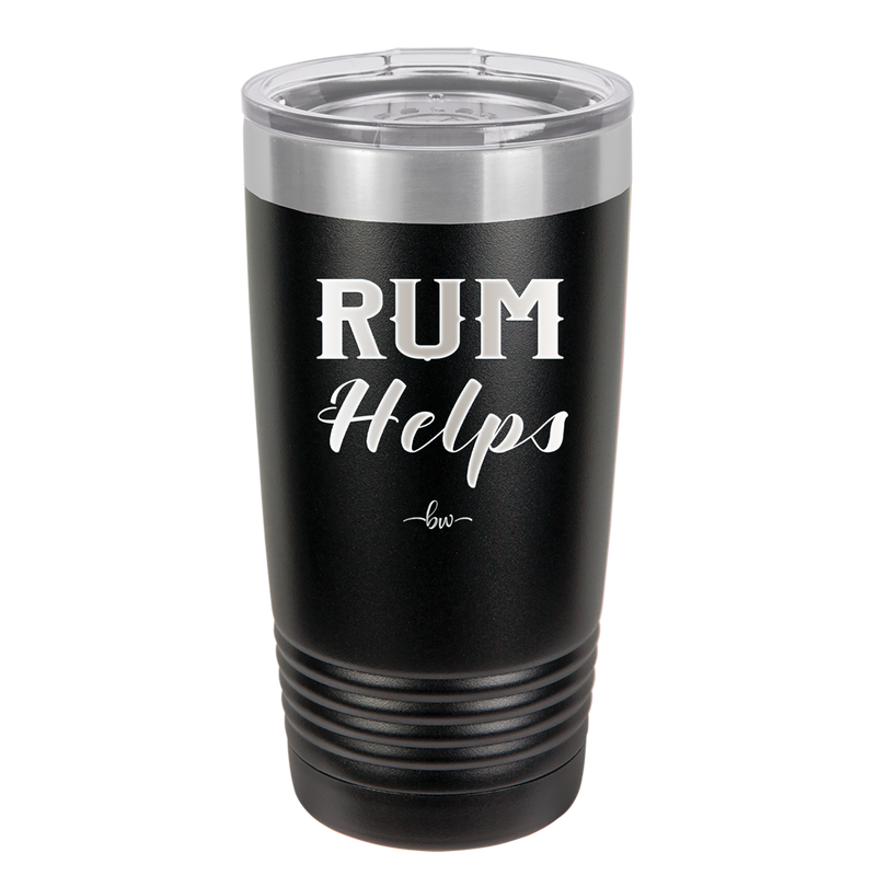 Rum Helps - Laser Engraved Stainless Steel Drinkware - 1848 -