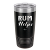 Rum Helps - Laser Engraved Stainless Steel Drinkware - 1848 -