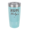 Rum Helps - Laser Engraved Stainless Steel Drinkware - 1848 -