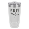 Rum Helps - Laser Engraved Stainless Steel Drinkware - 1848 -