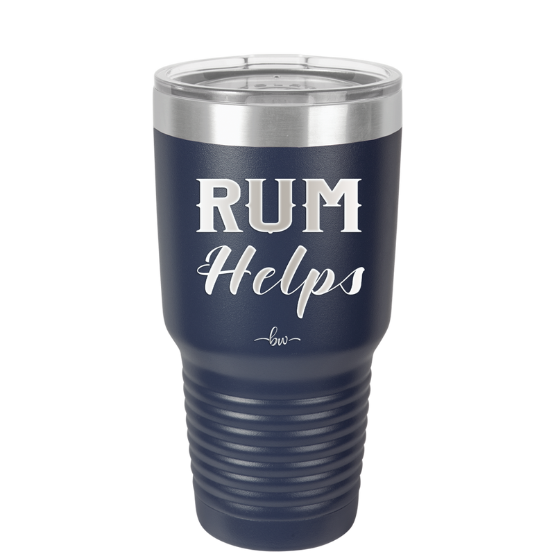 Rum Helps - Laser Engraved Stainless Steel Drinkware - 1848 -