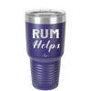 Rum Helps - Laser Engraved Stainless Steel Drinkware - 1848 -