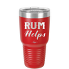 Rum Helps - Laser Engraved Stainless Steel Drinkware - 1848 -