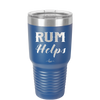 Rum Helps - Laser Engraved Stainless Steel Drinkware - 1848 -
