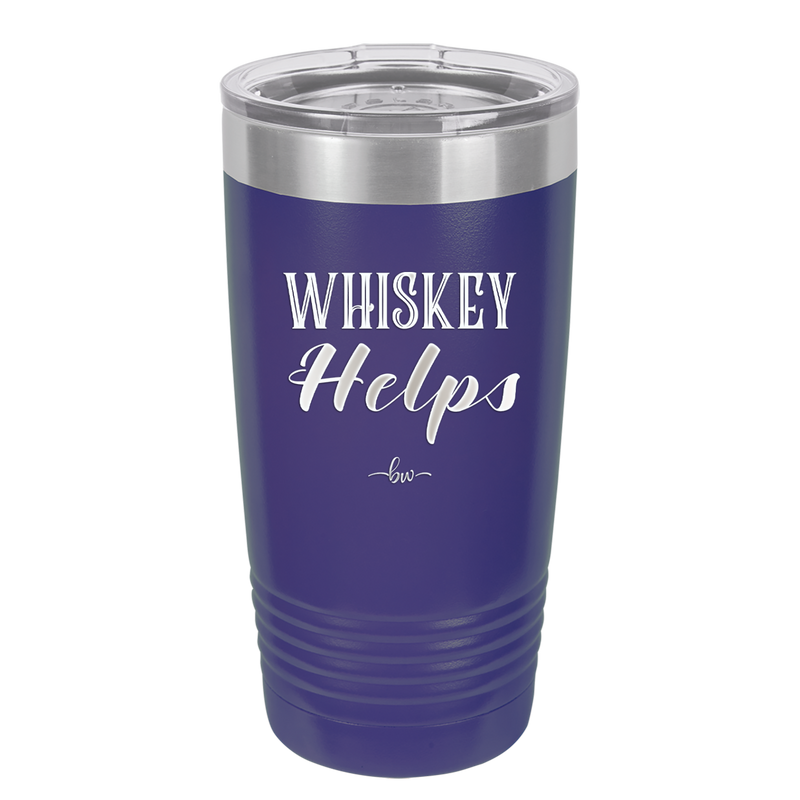 Whiskey Helps - Laser Engraved Stainless Steel Drinkware - 1849 -