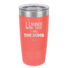 I Cannot Brain Today I Has the Dumb - Laser Engraved Stainless Steel Drinkware - 1850 -