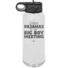 Wearing Pajamas to the Big Boy Meeting - Laser Engraved Stainless Steel Drinkware - 1852 -