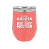 Wearing Shorts to the Big Boy Meeting - Laser Engraved Stainless Steel Drinkware - 1853 -