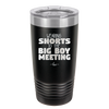 Wearing Shorts to the Big Boy Meeting - Laser Engraved Stainless Steel Drinkware - 1853 -