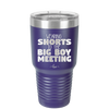 Wearing Shorts to the Big Boy Meeting - Laser Engraved Stainless Steel Drinkware - 1853 -