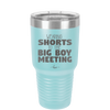 Wearing Shorts to the Big Boy Meeting - Laser Engraved Stainless Steel Drinkware - 1853 -