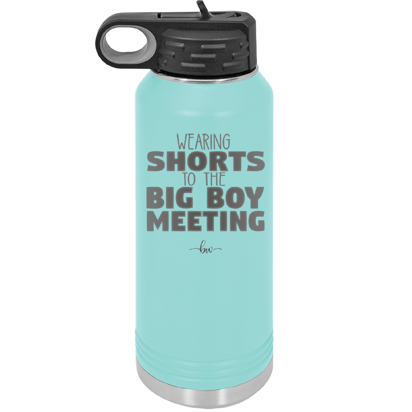 Wearing Shorts to the Big Boy Meeting - Laser Engraved Stainless Steel Drinkware - 1853 -