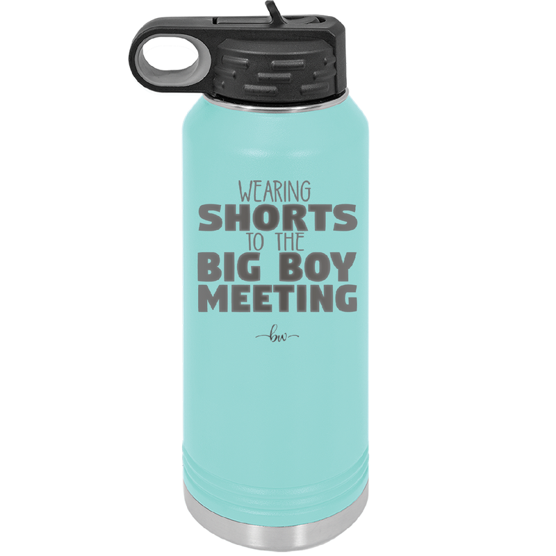 Wearing Shorts to the Big Boy Meeting - Laser Engraved Stainless Steel Drinkware - 1853 -