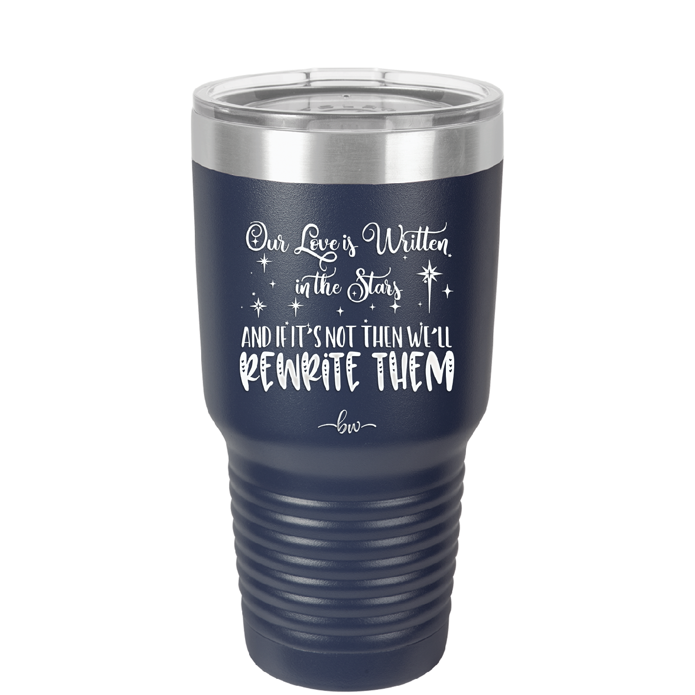 Our Love is Written in the Stars - Laser Engraved Stainless Steel Drinkware - 1854 -