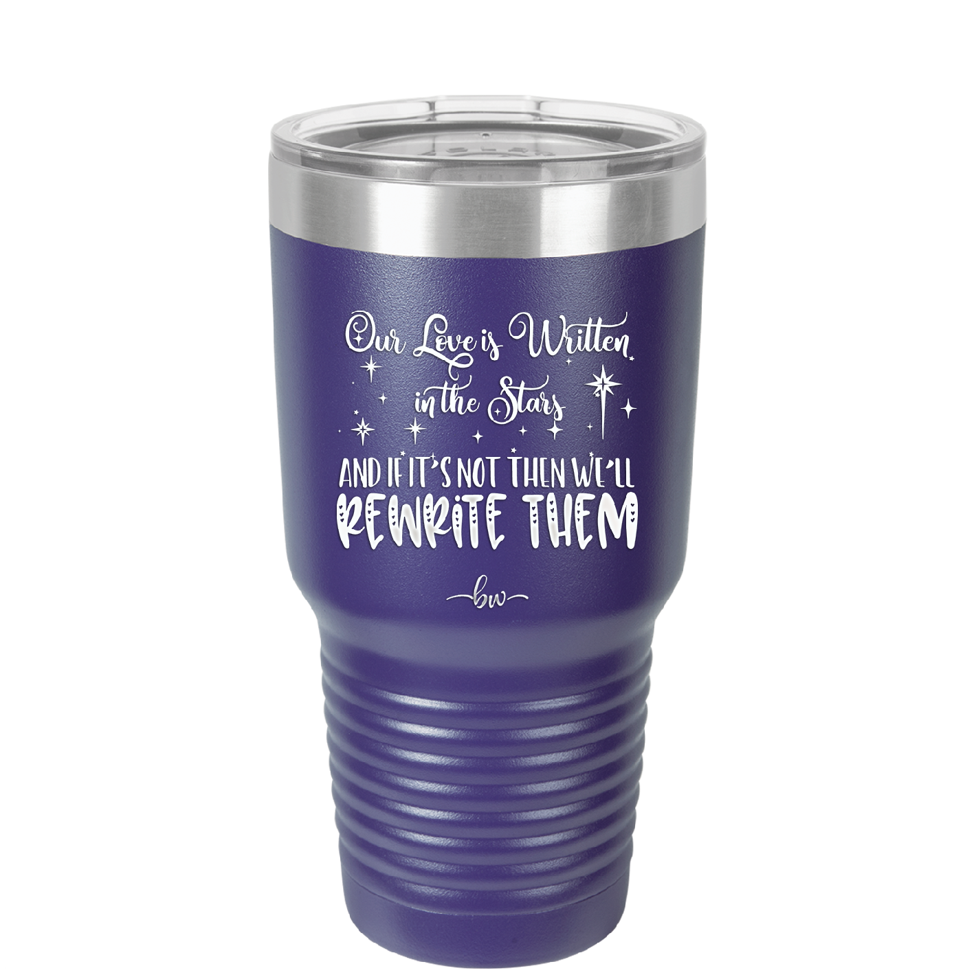 Our Love is Written in the Stars - Laser Engraved Stainless Steel Drinkware - 1854 -