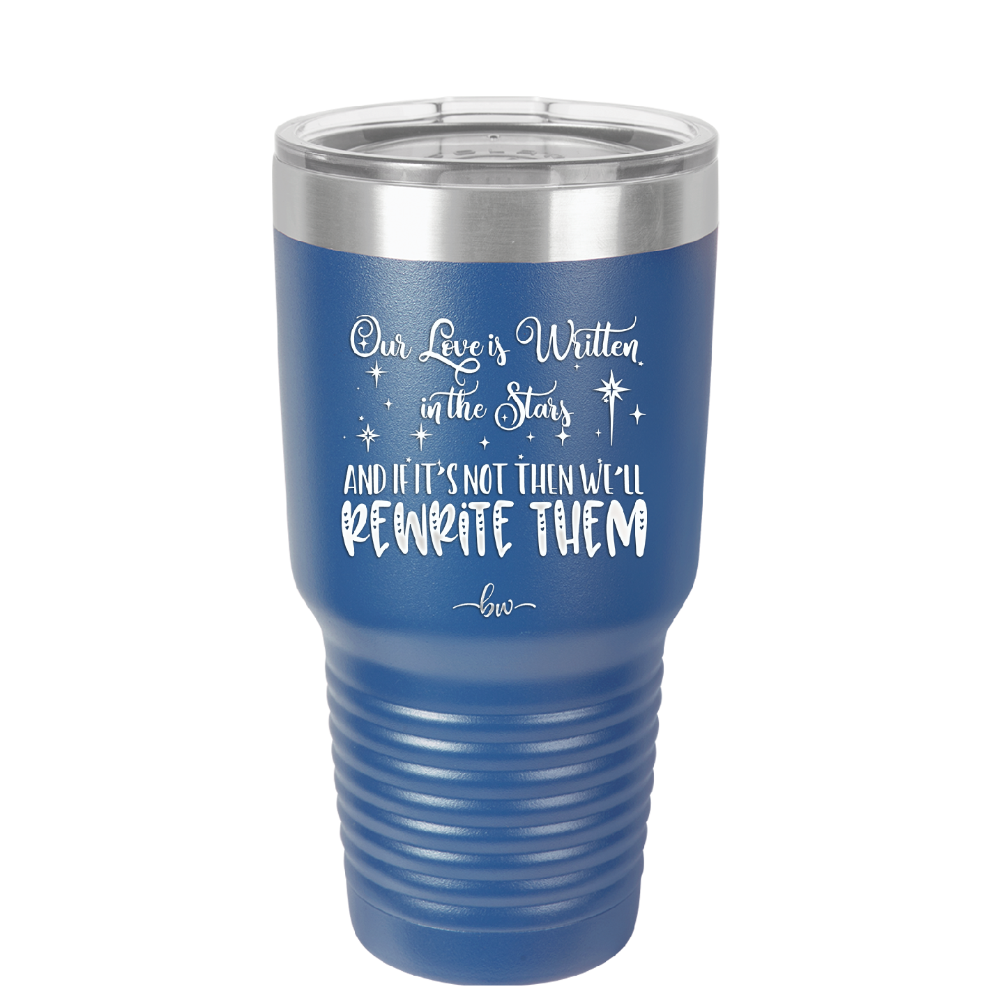 Our Love is Written in the Stars - Laser Engraved Stainless Steel Drinkware - 1854 -