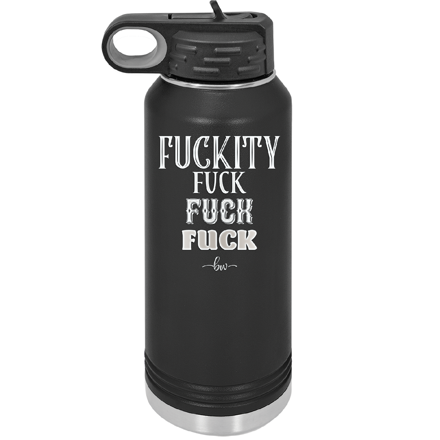 Fuckety Fuck Fuck Fuck - Laser Engraved Stainless Steel Drinkware - 1856 -