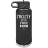 Fuckety Fuck Fuck Fuck - Laser Engraved Stainless Steel Drinkware - 1856 -