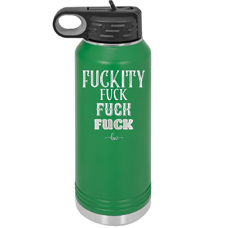 Fuckety Fuck Fuck Fuck - Laser Engraved Stainless Steel Drinkware - 1856 -