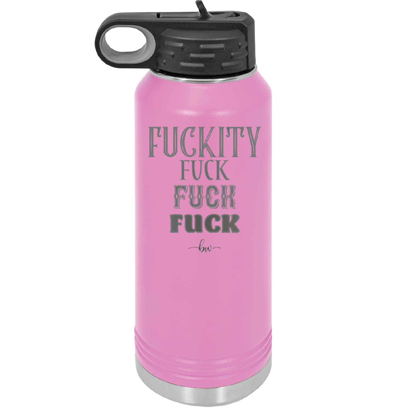 Fuckety Fuck Fuck Fuck - Laser Engraved Stainless Steel Drinkware - 1856 -