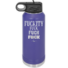 Fuckety Fuck Fuck Fuck - Laser Engraved Stainless Steel Drinkware - 1856 -