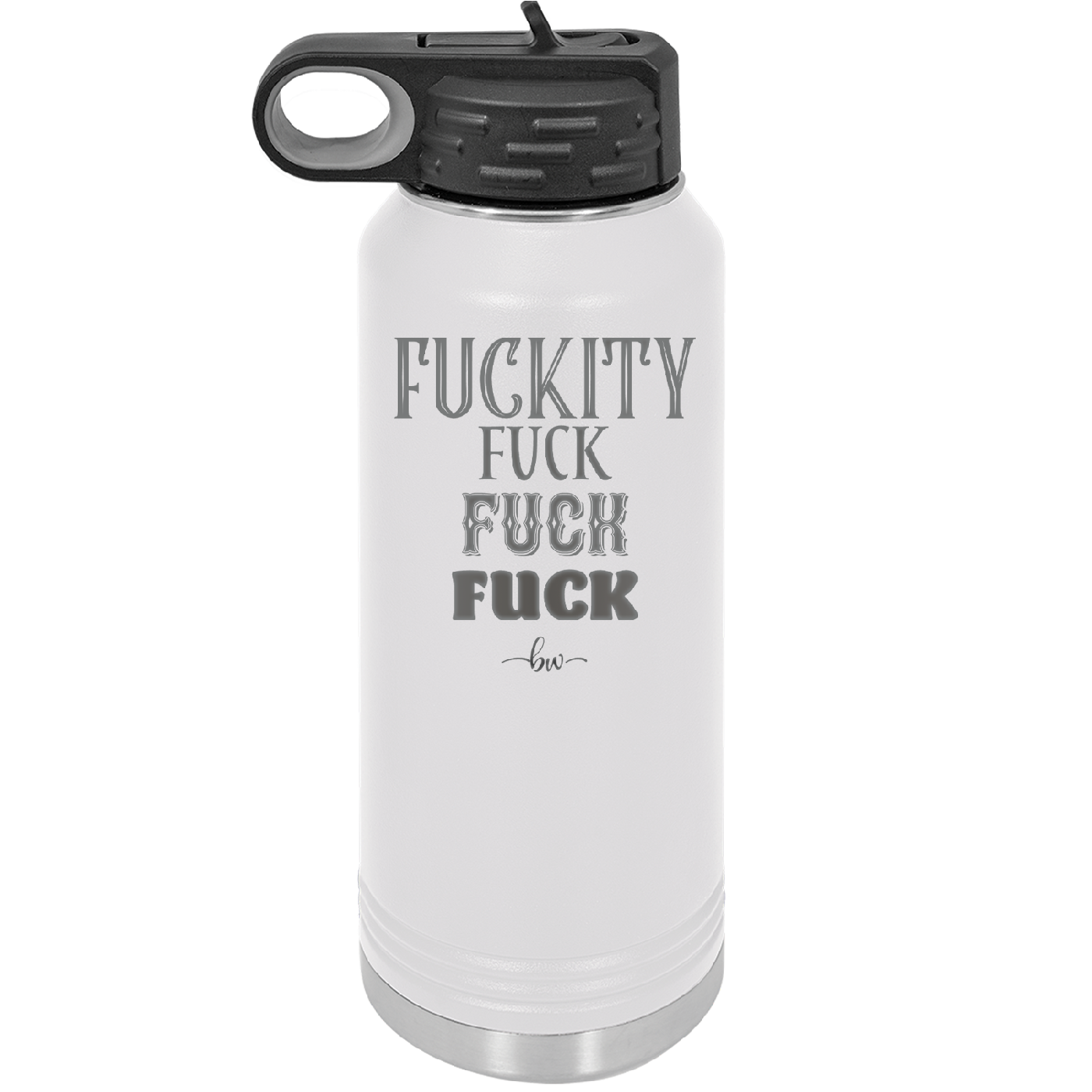 Fuckety Fuck Fuck Fuck - Laser Engraved Stainless Steel Drinkware - 1856 -