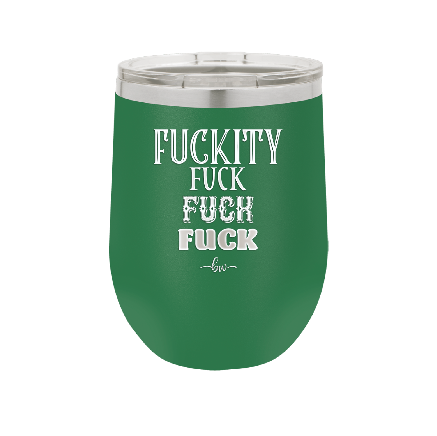 Fuckety Fuck Fuck Fuck - Laser Engraved Stainless Steel Drinkware - 1856 -