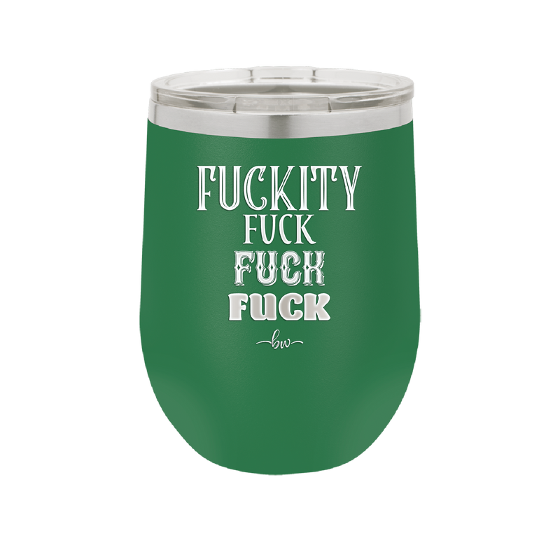 Fuckety Fuck Fuck Fuck - Laser Engraved Stainless Steel Drinkware - 1856 -