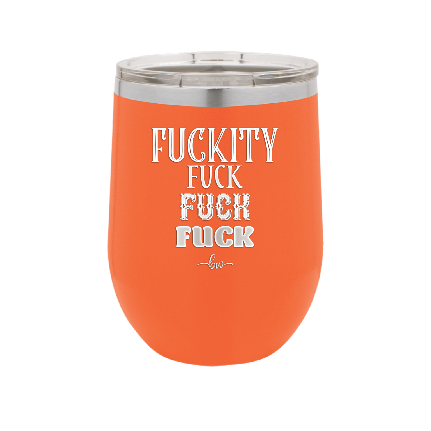 Fuckety Fuck Fuck Fuck - Laser Engraved Stainless Steel Drinkware - 1856 -