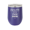 Fuckety Fuck Fuck Fuck - Laser Engraved Stainless Steel Drinkware - 1856 -
