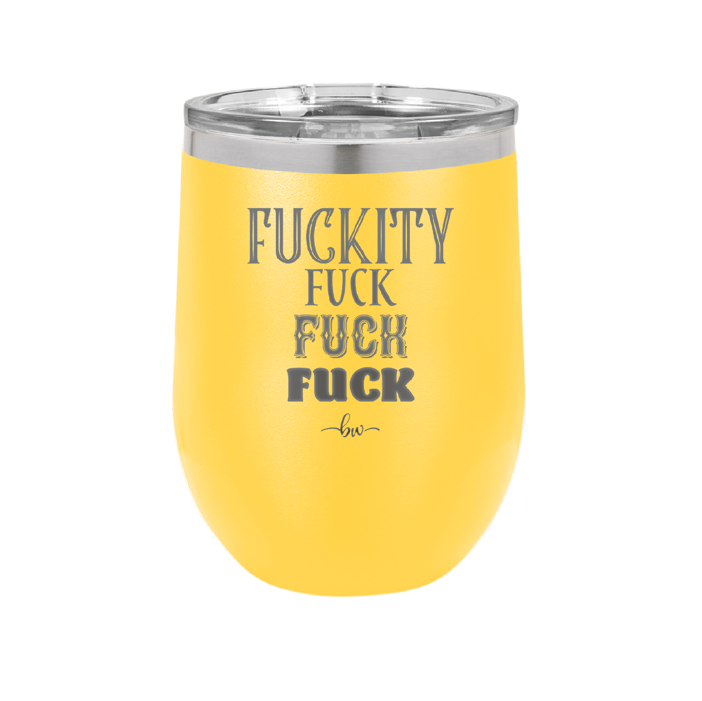 Fuckety Fuck Fuck Fuck - Laser Engraved Stainless Steel Drinkware - 1856 -