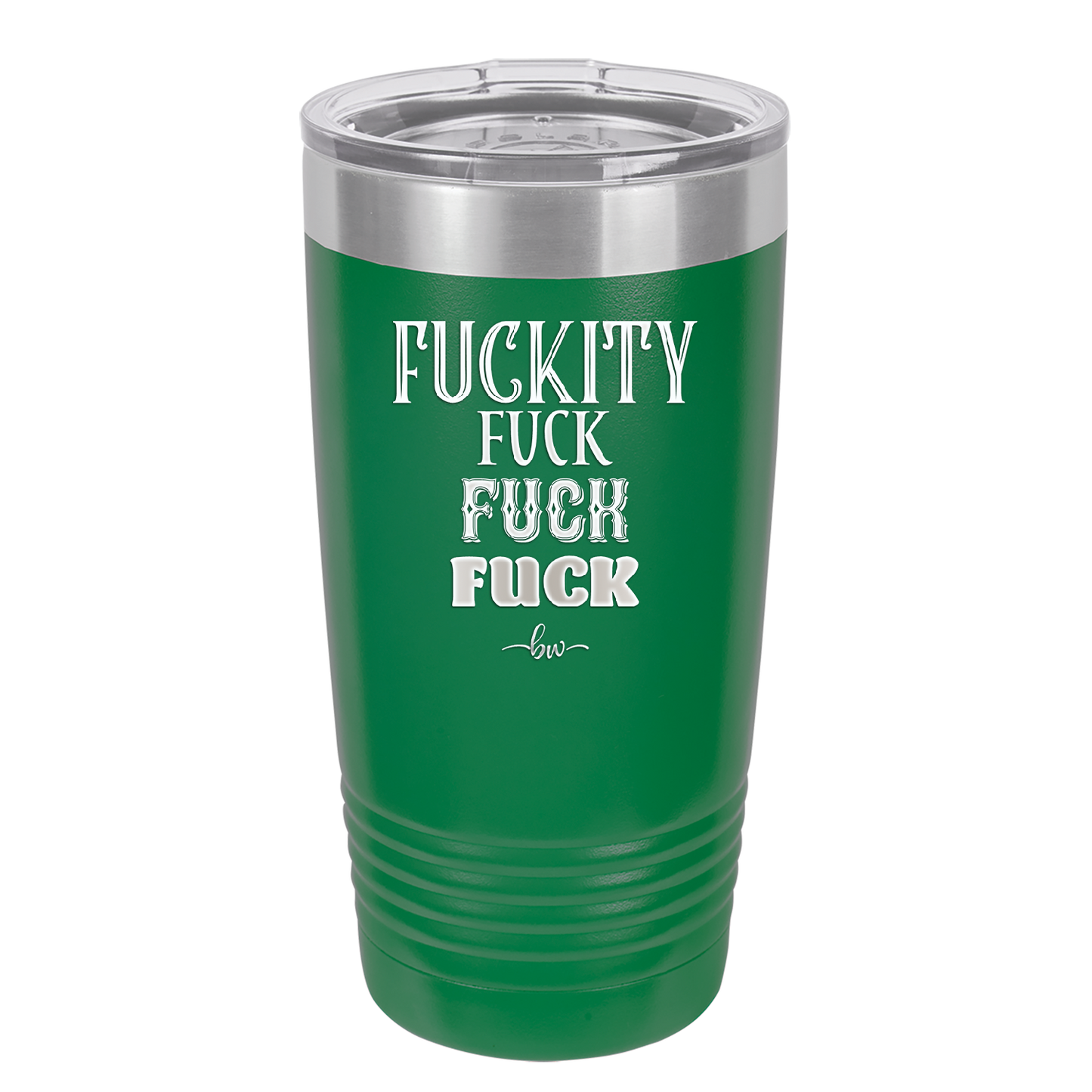 Fuckety Fuck Fuck Fuck - Laser Engraved Stainless Steel Drinkware - 1856 -