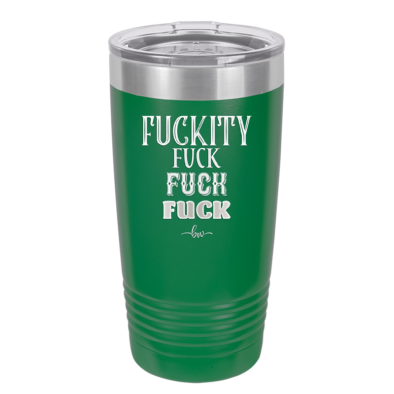 Fuckety Fuck Fuck Fuck - Laser Engraved Stainless Steel Drinkware - 1856 -