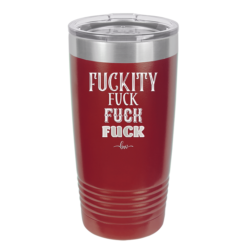 Fuckety Fuck Fuck Fuck - Laser Engraved Stainless Steel Drinkware - 1856 -
