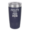 Fuckety Fuck Fuck Fuck - Laser Engraved Stainless Steel Drinkware - 1856 -