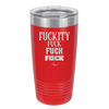 Fuckety Fuck Fuck Fuck - Laser Engraved Stainless Steel Drinkware - 1856 -