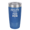 Fuckety Fuck Fuck Fuck - Laser Engraved Stainless Steel Drinkware - 1856 -