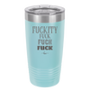Fuckety Fuck Fuck Fuck - Laser Engraved Stainless Steel Drinkware - 1856 -
