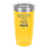Fuckety Fuck Fuck Fuck - Laser Engraved Stainless Steel Drinkware - 1856 -