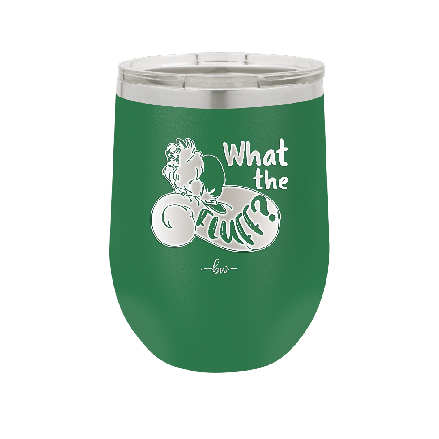 What the Fluff - Laser Engraved Stainless Steel Drinkware - 1857 -