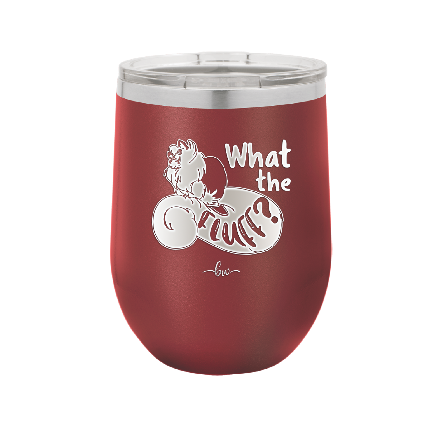 What the Fluff - Laser Engraved Stainless Steel Drinkware - 1857 -