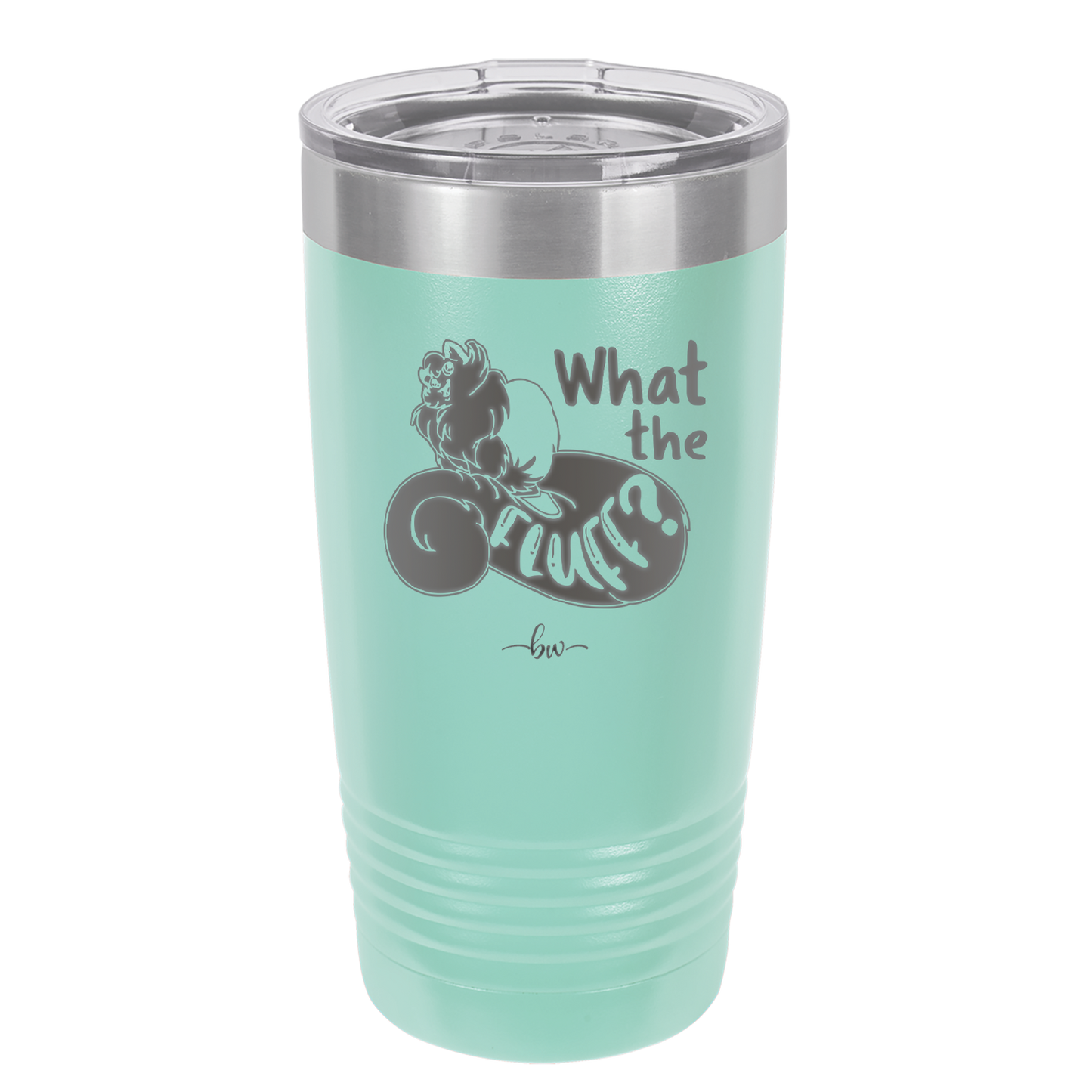 What the Fluff - Laser Engraved Stainless Steel Drinkware - 1857 -