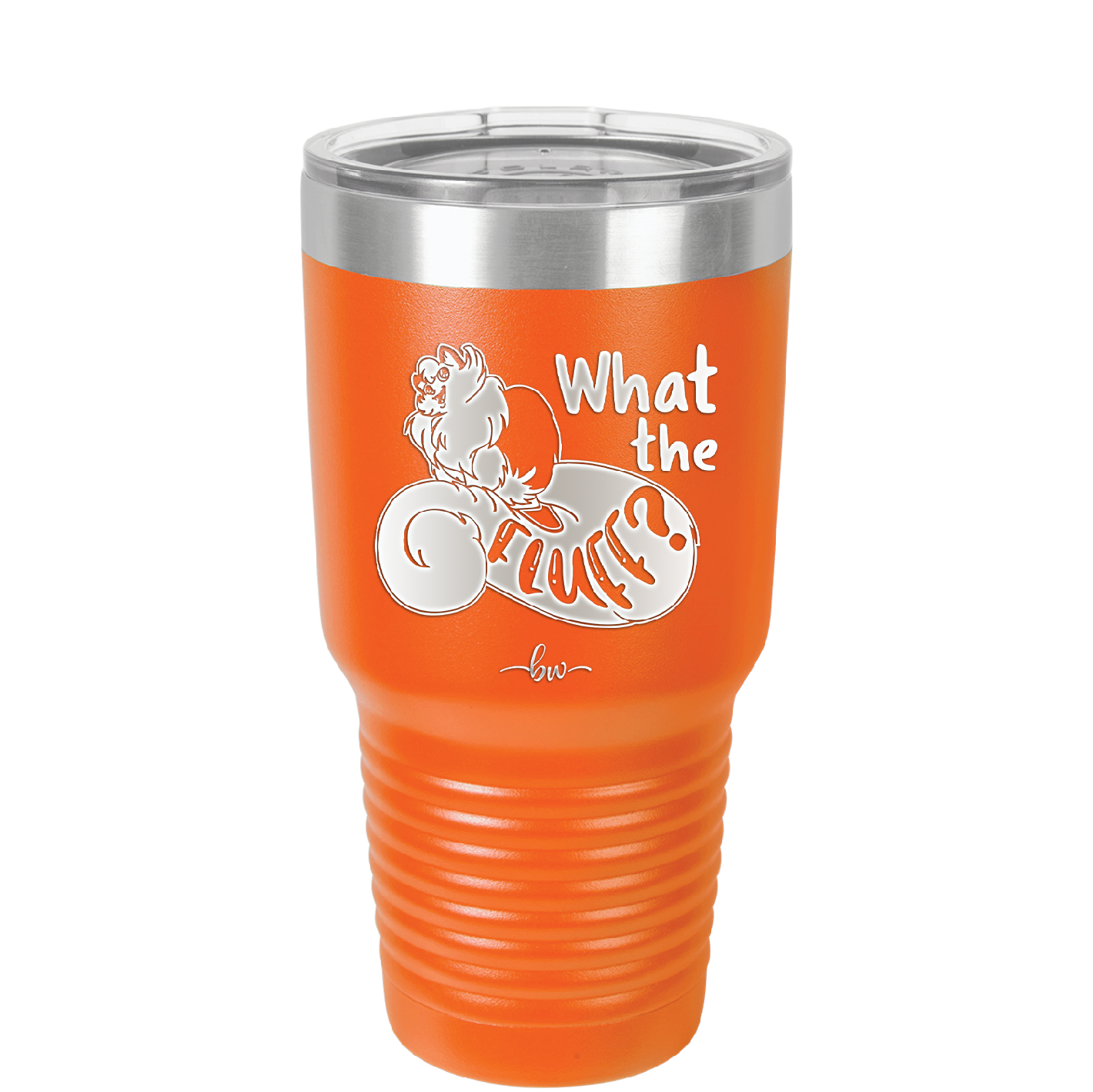 What the Fluff - Laser Engraved Stainless Steel Drinkware - 1857 -
