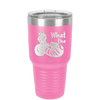 What the Fluff - Laser Engraved Stainless Steel Drinkware - 1857 -