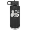 What the Fluff - Laser Engraved Stainless Steel Drinkware - 1857 -