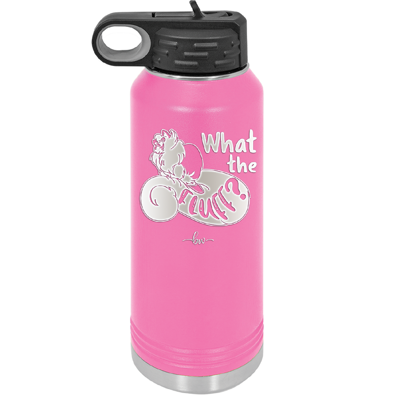 What the Fluff - Laser Engraved Stainless Steel Drinkware - 1857 -