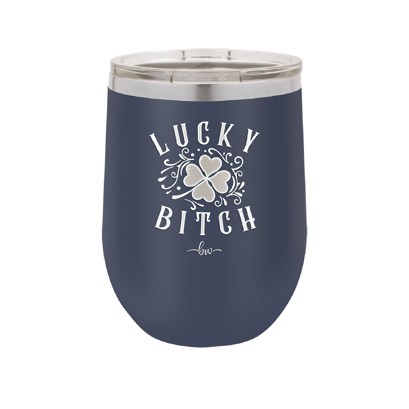 Lucky Bitch - Laser Engraved Stainless Steel Drinkware - 1858 -