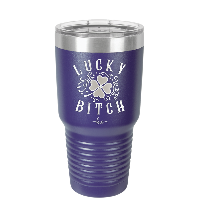 Lucky Bitch - Laser Engraved Stainless Steel Drinkware - 1858 -